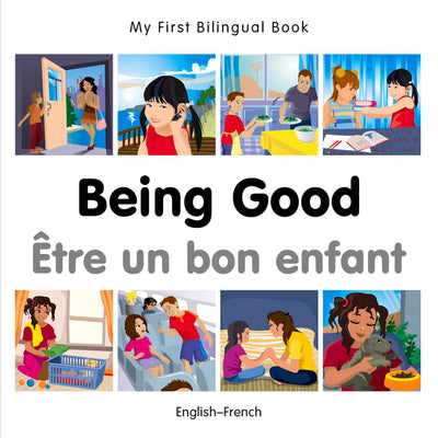My First Bilingual Book-Being Good (English-French) (French and English Edition)