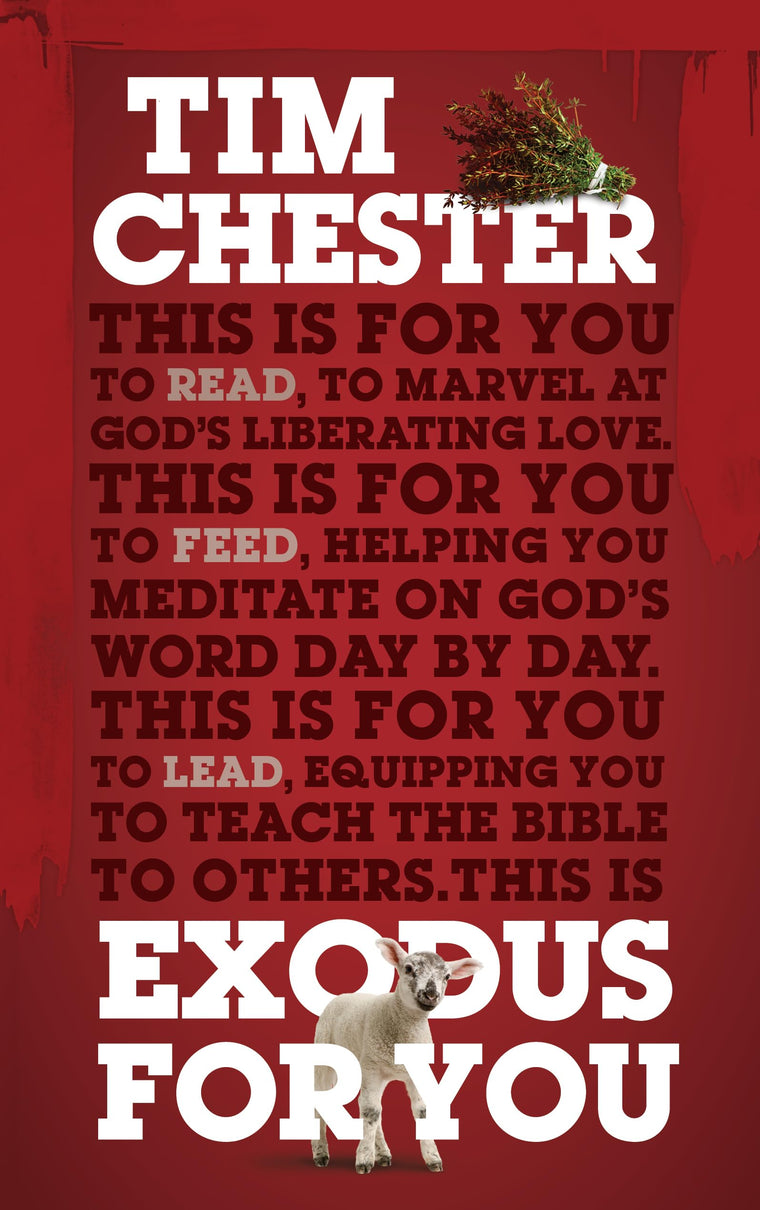 Exodus for You: Thrilling You with the Liberating Love of God (God's Word for You)