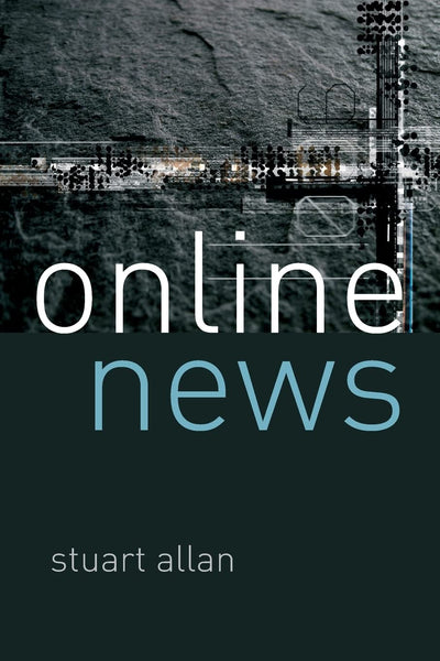 Online news: journalism and the internet: Journalism and the Internet