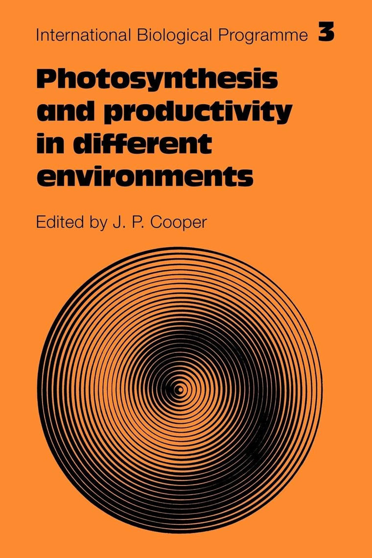 Photosynthesis and Productivity in Different Environments (International Biological Programme Synthesis Series, Series Number 3)
