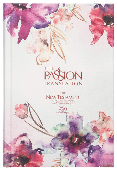 The Passion Translation New Testament (2020 Edition) Passion in Plum: With Psalms, Proverbs, and Song of Songs (Hardcover) - A Perfect Gift for Confirmation, Holidays, and More