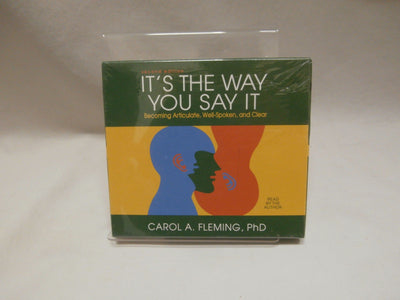 It's the Way You Say It: Becoming Articulate, Well-spoken, and Clear
