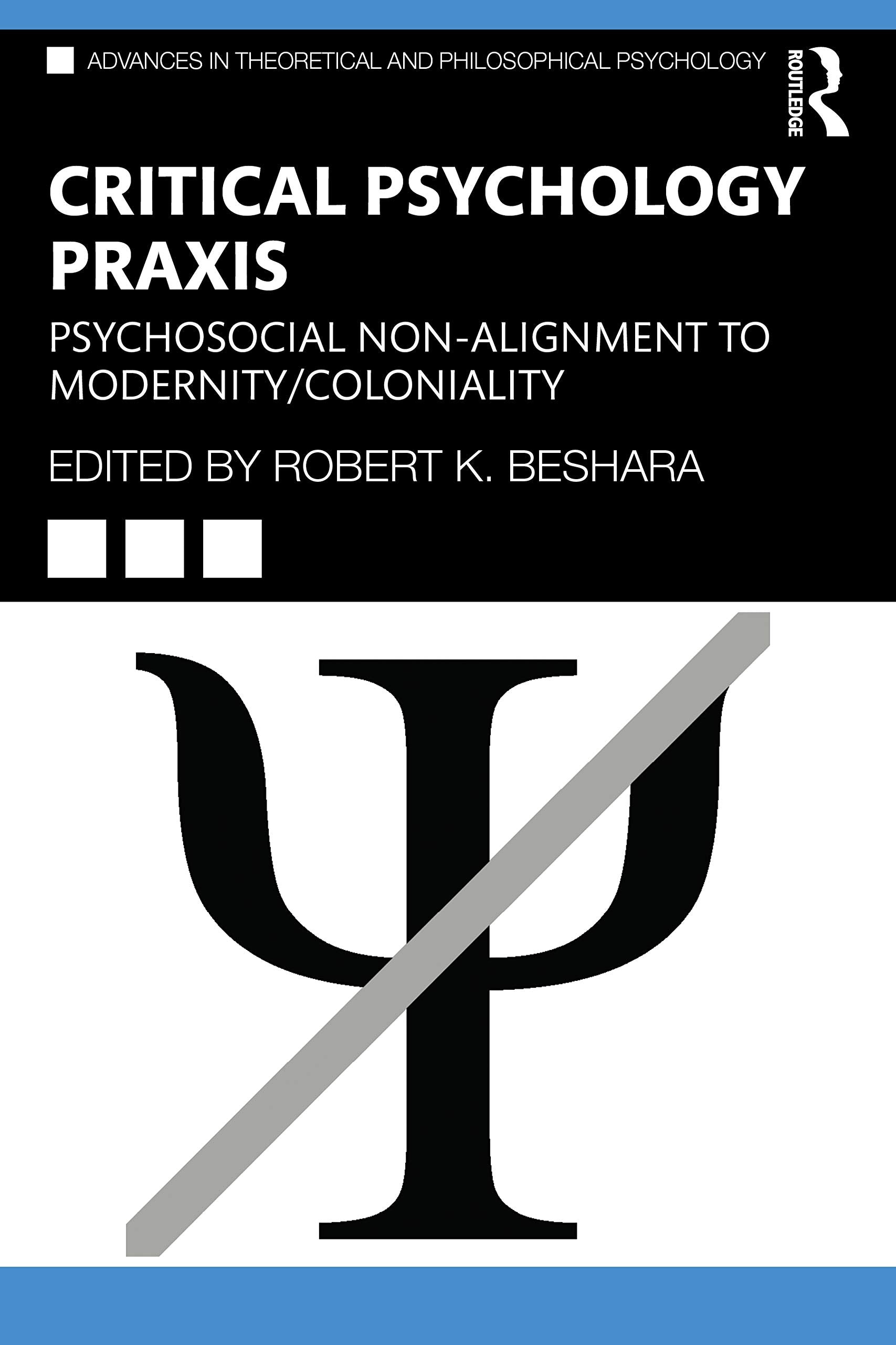 Critical Psychology Praxis (Advances in Theoretical and Philosophical Psychology)