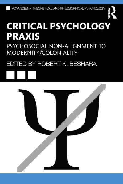 Critical Psychology Praxis (Advances in Theoretical and Philosophical Psychology)