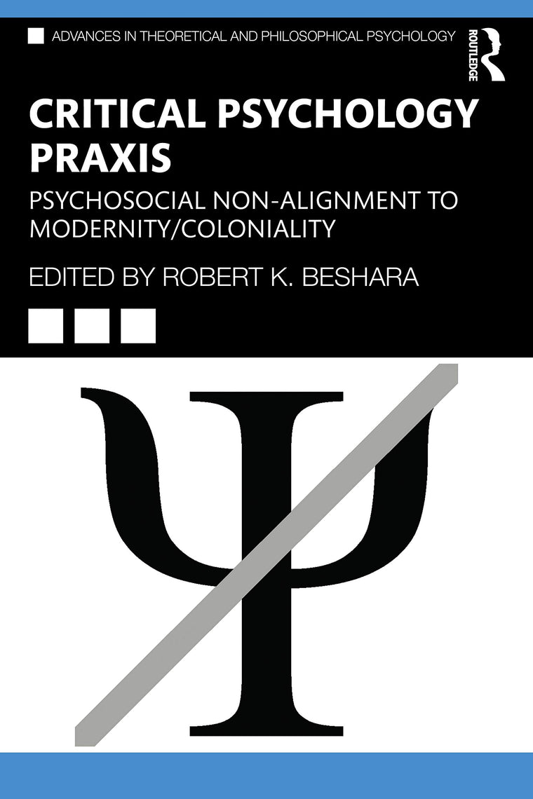 Critical Psychology Praxis (Advances in Theoretical and Philosophical Psychology)