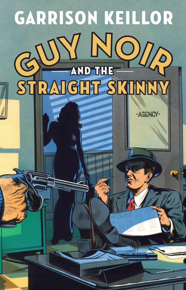 Guy Noir and the Straight Skinny (Thorndike Press Large Print Basic Series)