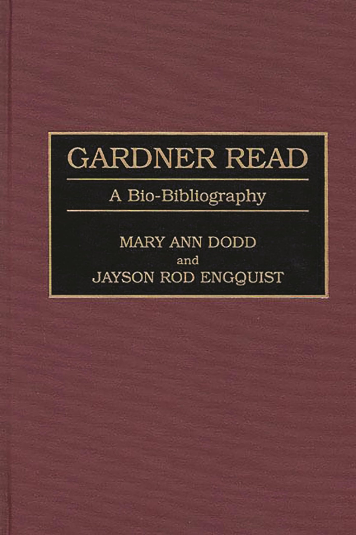 Gardner Read: A Bio-Bibliography (Bio-Bibliographies in Music)