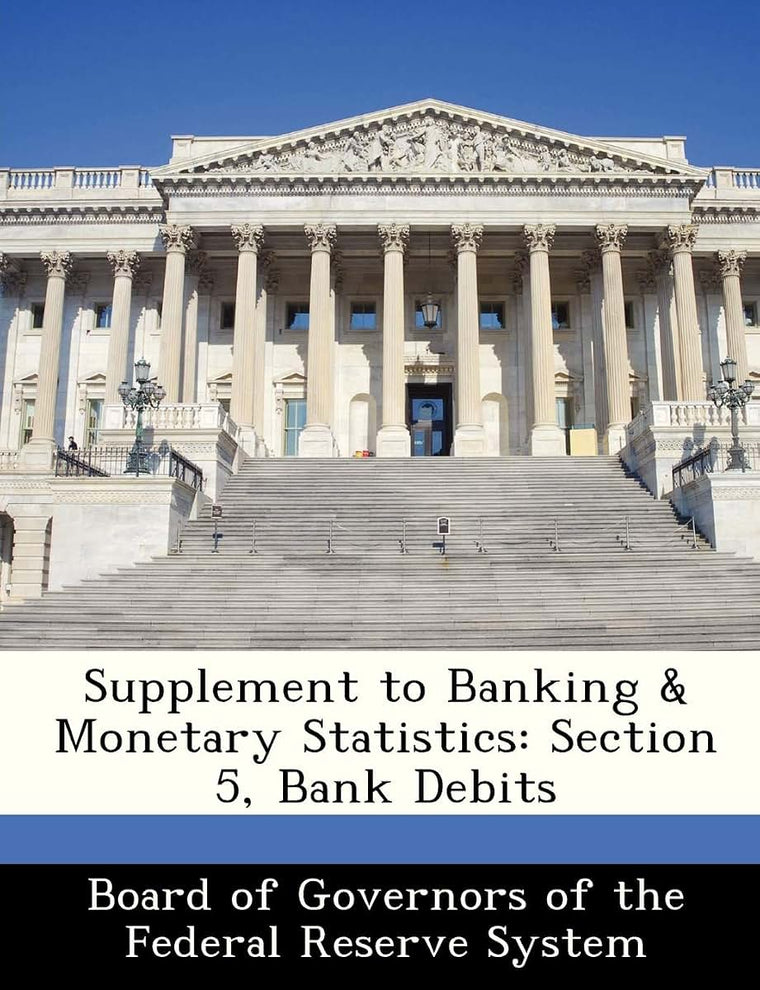 Supplement to Banking & Monetary Statistics: Section 5, Bank Debits