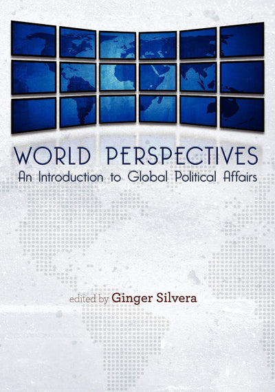 World Perspectives: An Introduction to Global Political Affairs