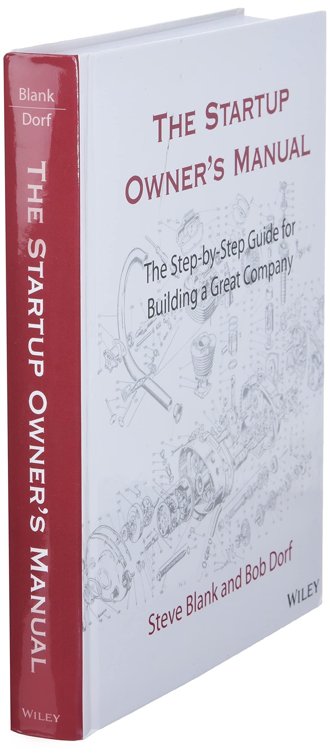 The Startup Owner's Manual: The Step-By-Step Guide for Building a Great Company