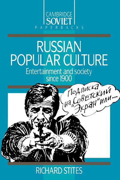 Russian Popular Culture: Entertainment and Society since 190