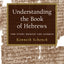 Understanding the Book of Hebrews: The Story Behind the Sermon