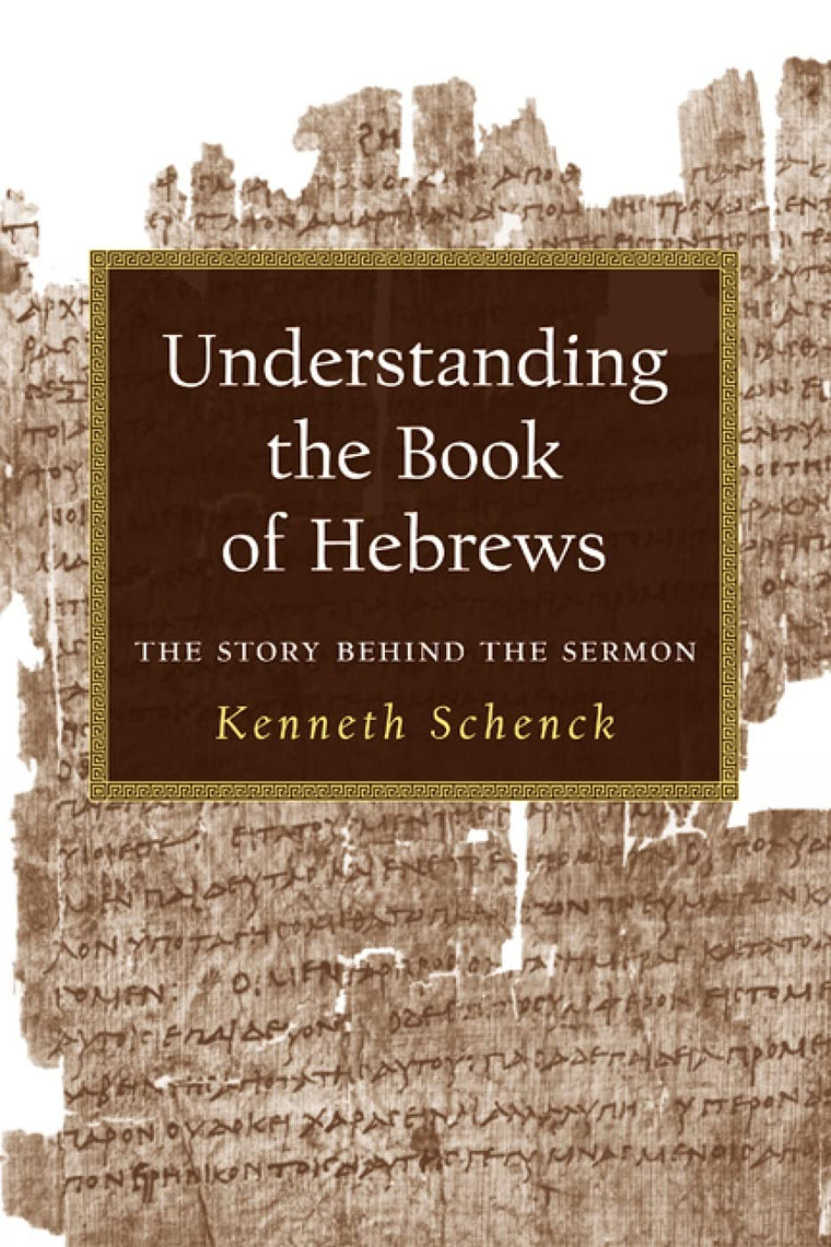 Understanding the Book of Hebrews: The Story Behind the Sermon
