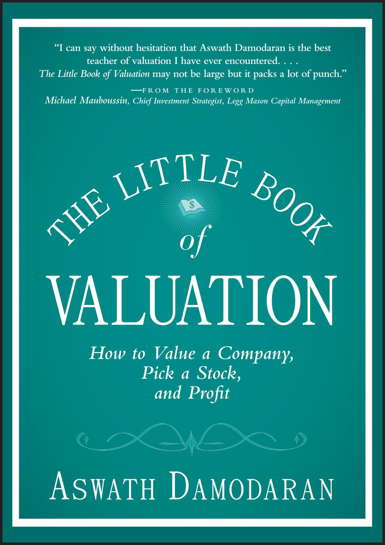 The Little Book of Valuation: How to Value a Company, Pick a Stock and Profit