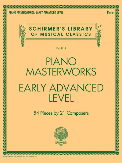 Piano Masterworks - Early Advanced Level - Schirmer's Library Volume 2112  Classical Sheet Music Collection  Piano Songbook for Advanced Players and Music Teachers