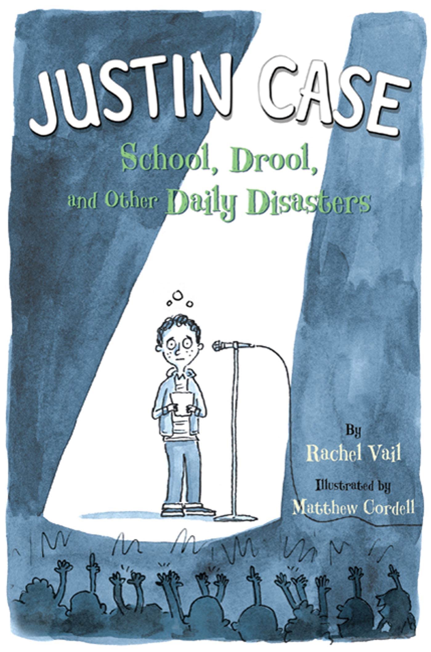 Justin Case: School, Drool, and Other Daily Disasters (Justin Case Series)