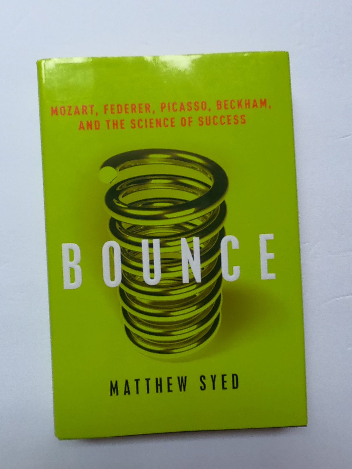 Bounce: Mozart, Federer, Picasso, Beckham, and the Science o
