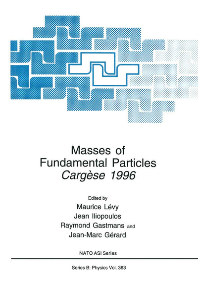 Masses of Fundamental Particles: Cargse 1996 (NATO Science Series B:, 363)