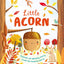 Little Acorn by IglooBooks