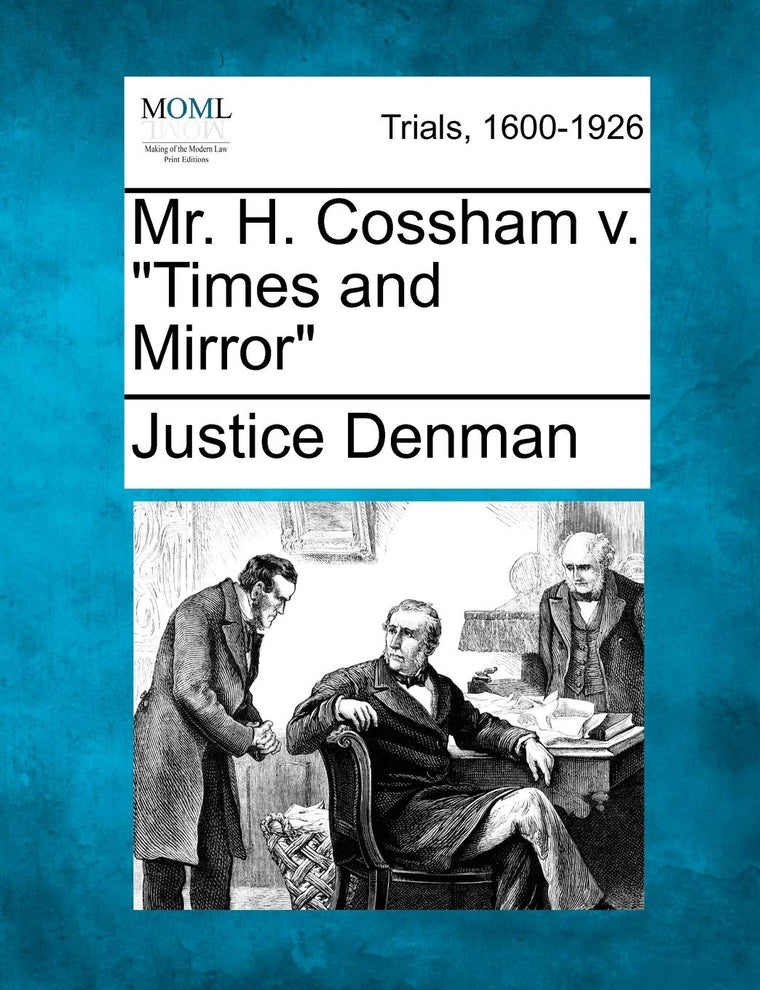 Mr. H. Cossham V. Times and Mirror