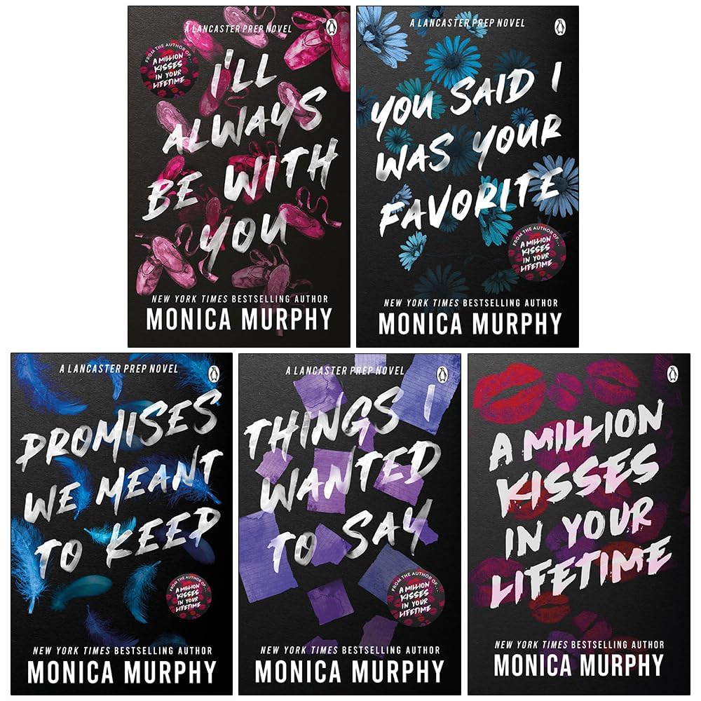 Lancaster Prep Series 5 Books Collection Set By Monica Murphy (Ill Always Be With You, You Said I Was Your Favorite, Promises We Meant To Keep & A Million Kisses In Your Lifetime)