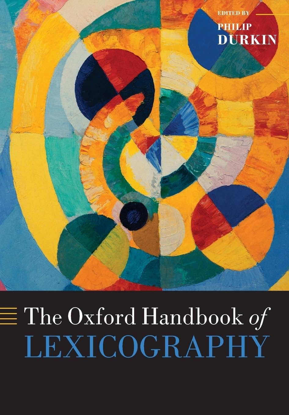 The Oxford Handbook of Lexicography (Oxford Handbooks of Linguistics)