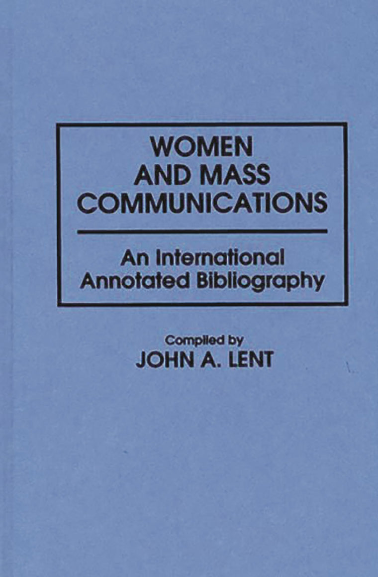 Women and Mass Communications: An International Annotated Bibliography (Bibliographies and Indexes in Women's Studies)