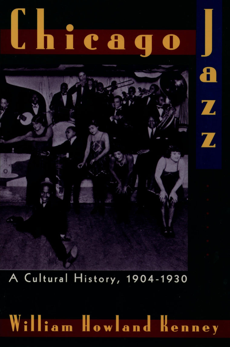 Chicago Jazz: A Cultural History, 1904-1930
