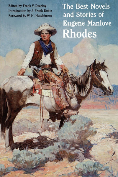 The Best Novels and Stories of Eugene Manlove Rhodes