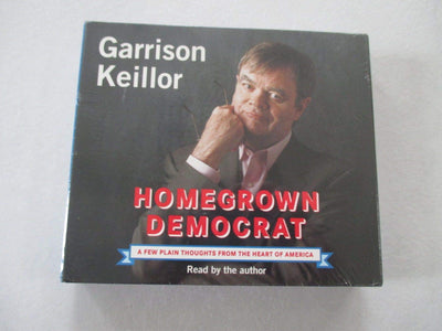 Homegrown Democrat: A Few Plain Thoughts from the Heart of America