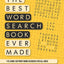 The Best Word Search Book Ever Made (So Far): 115 Word Searc
