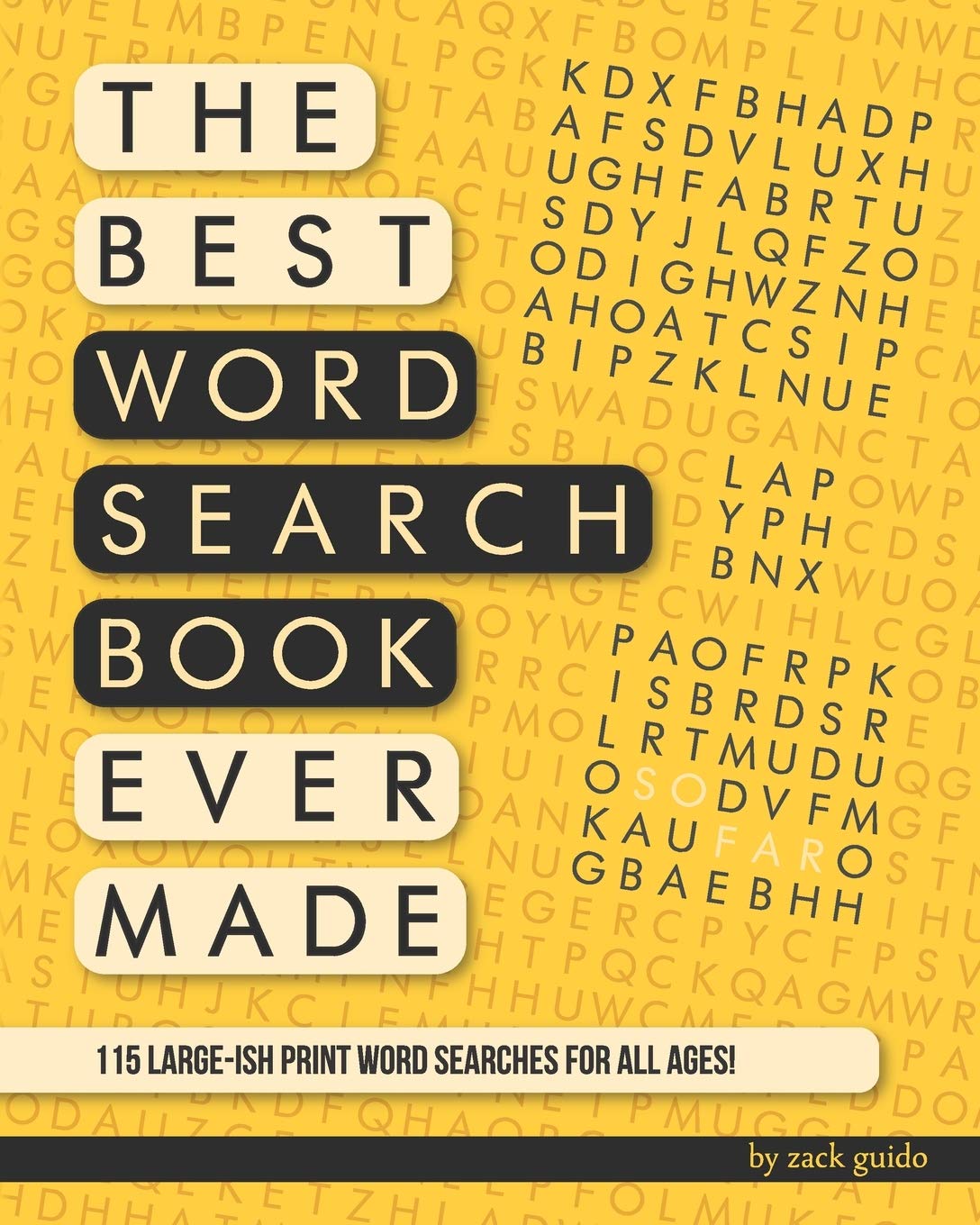 The Best Word Search Book Ever Made (So Far): 115 Word Searc
