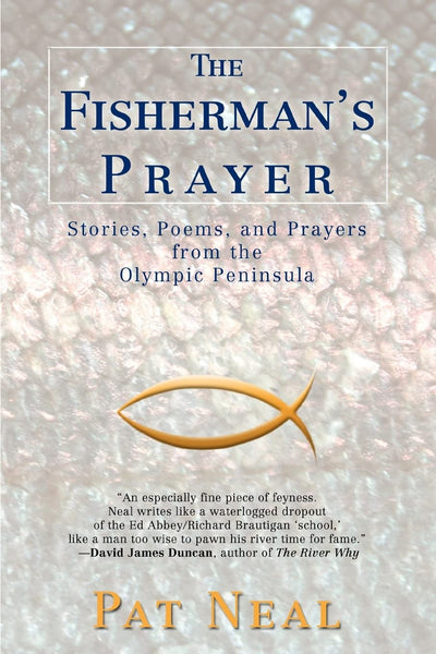 The Fisherman's Prayer: Stories, Poems, and Prayers from the Olympic Peninsula