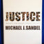 Justice: What's the Right Thing to Do? by Michael J. Sandel