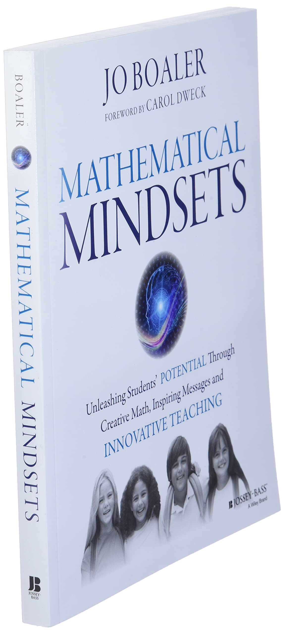 Mathematical Mindsets: Unleashing Students' Potential Through Creative Math, Inspiring Messages and Innovative Teaching