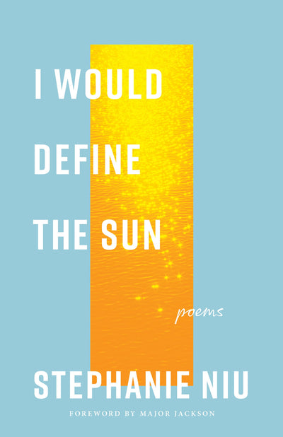 I Would Define the Sun: Poems (Vanderbilt University Literary Prize) (Volume 1)