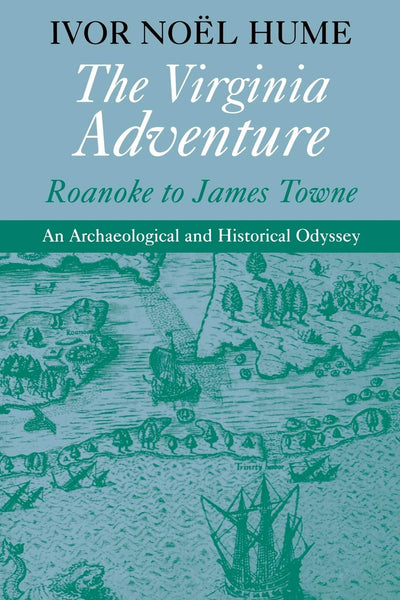 The Virginia Adventure: Roanoke to James Towne (The Virginia Bookshelf Series)