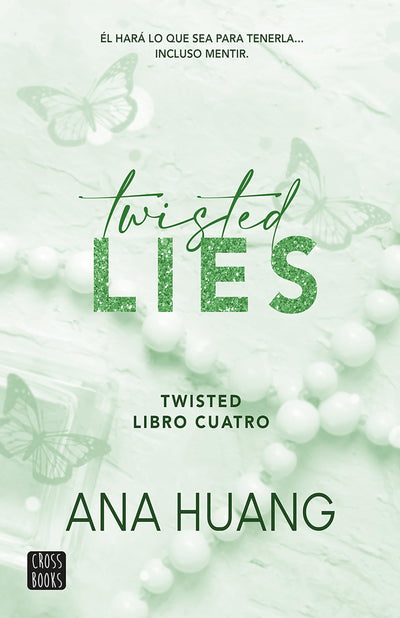 Twisted Lies: ?l har? lo que sea para tenerla... Incluso mentir (Spanish Edition)