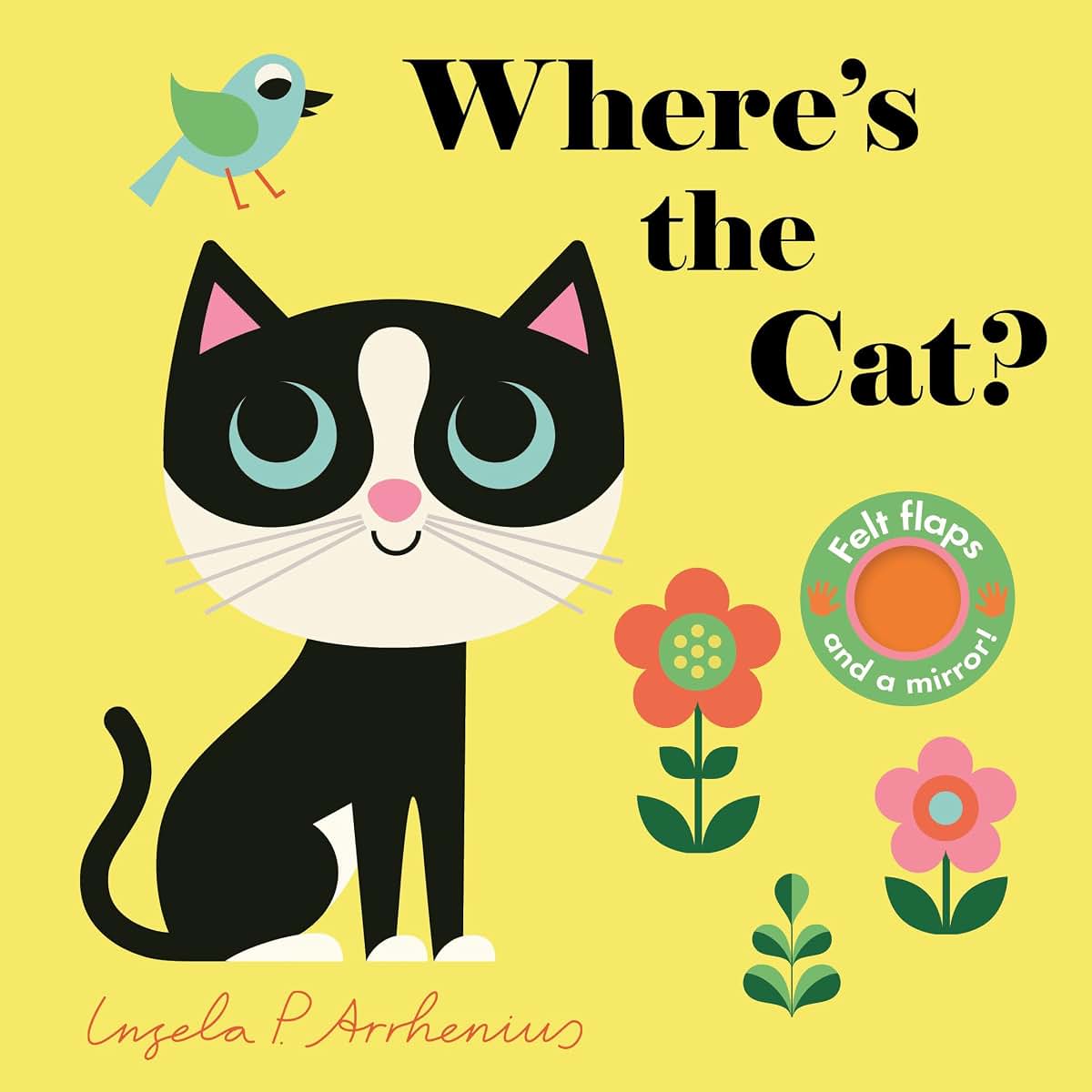 Where's the Cat?: (An Interactive, Sensory Lift-the-Flap Book with Felt Flaps and a Mirror for Babies & Toddlers. Friendly Pets Include a Goldfish, a Dog, & Guinea Pig.)