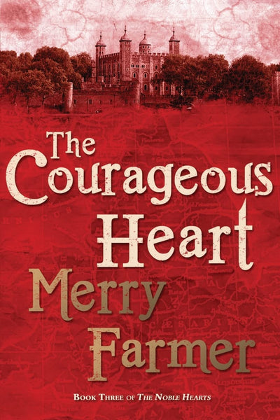 The Courageous Heart (The Noble Hearts)