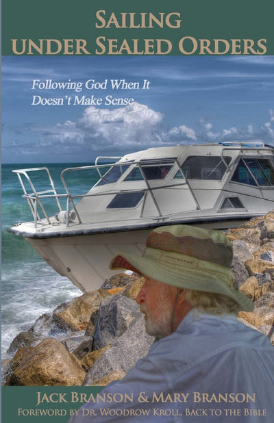Sailing Under Sealed Orders: Following God When It Doesn't Make Sense