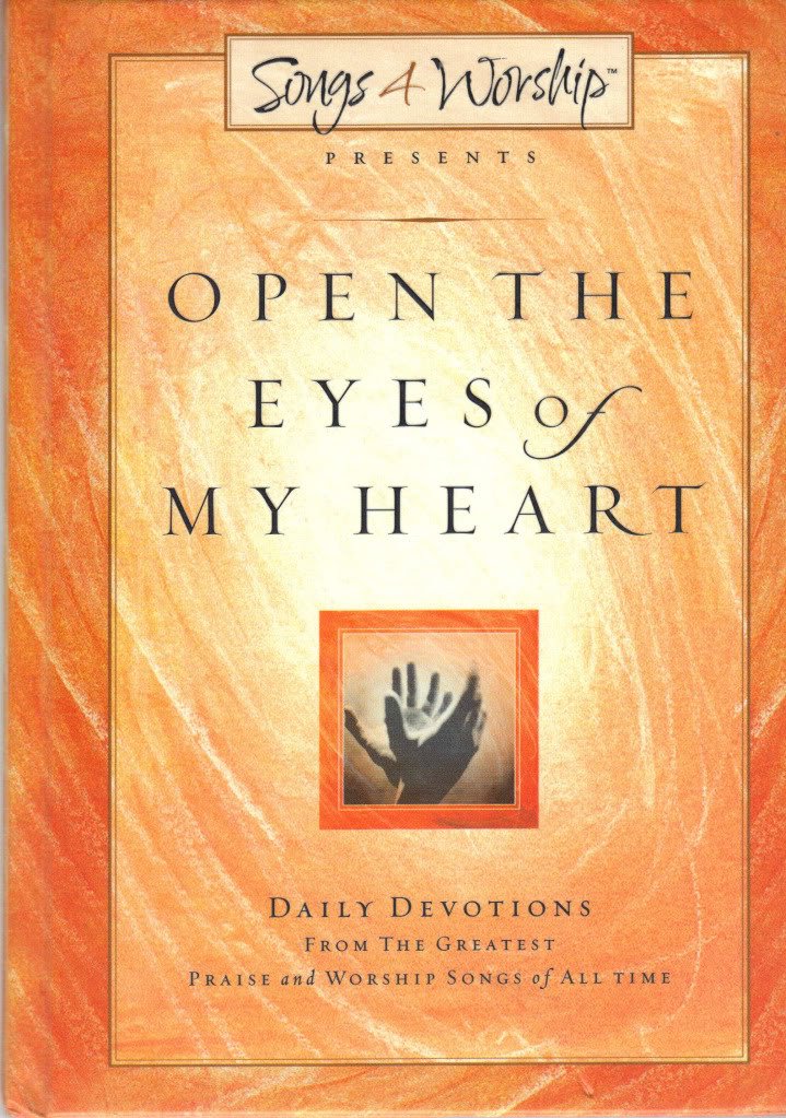 Open the Eyes of My Heart (Songs 4 Worship Devotional)