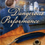 A Dangerous Performance (The Accidental Spy Trilogy)