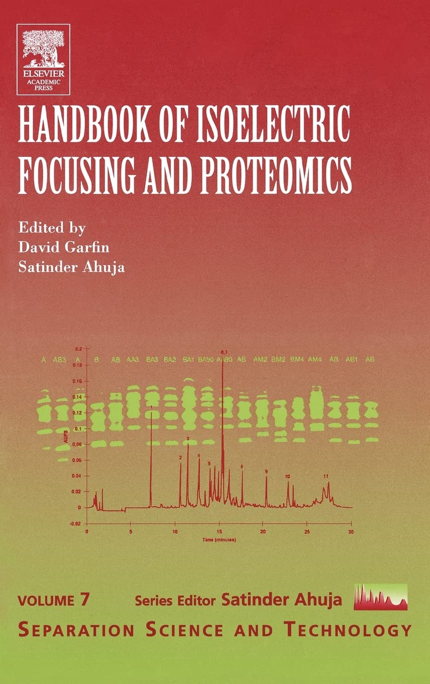 Handbook of Isoelectric Focusing and Proteomics (Volume 7) (Separation Science and Technology, Volume 7)