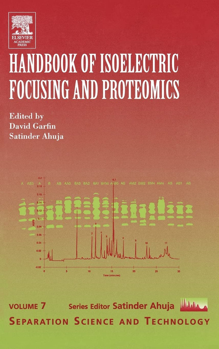 Handbook of Isoelectric Focusing and Proteomics (Volume 7) (Separation Science and Technology, Volume 7)