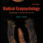 Radical Ecopsychology: Psychology in the Service of Life (Radical Social Polit Theory)