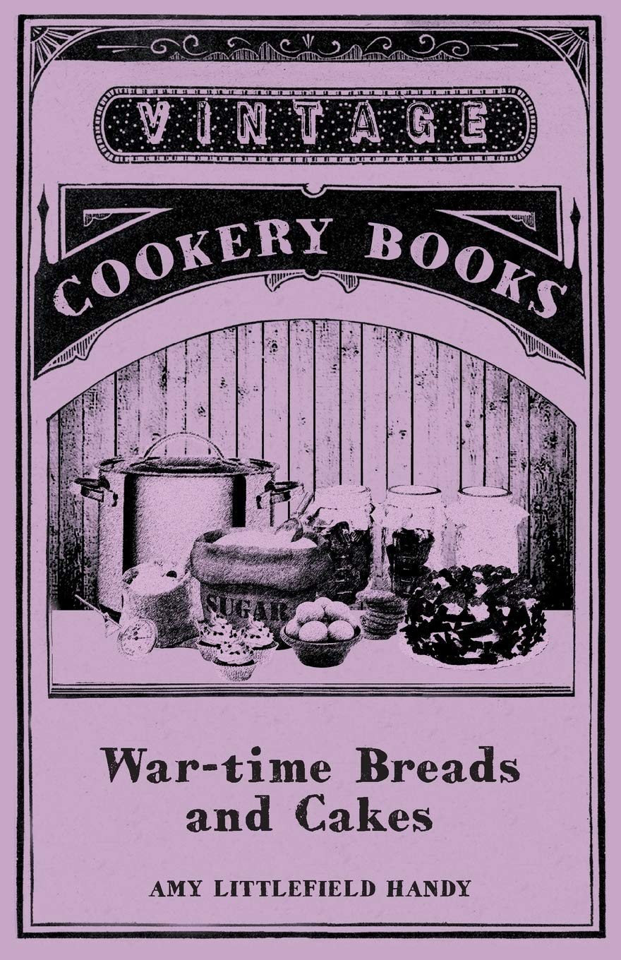 War-time Breads and Cakes
