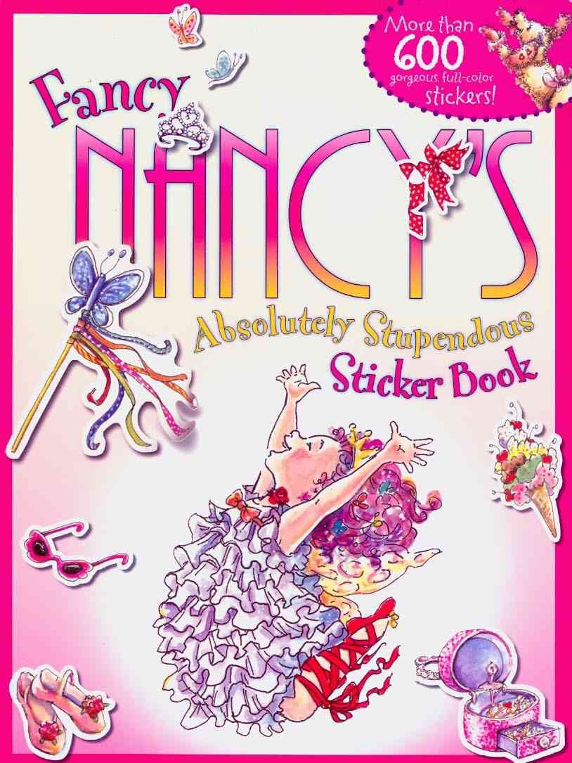 Fancy Nancy's Absolutely Stupendous Sticker Book