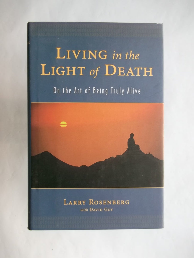 Living in the Light of Death by Rosenberg, Larry