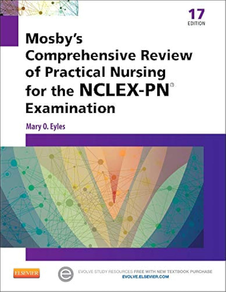 Mosby's Comprehensive Review of Practical Nursing for the NCLEX-PN Exam (MOSBY'S COMPREHENSIVE REVIEW OF PRACTICAL NURSING FOR NCLEX-PN)
